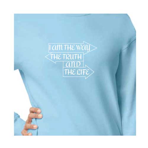 Light Blue Graphic Tee Sweatshirt I Am the Way, the Truth, and the Life