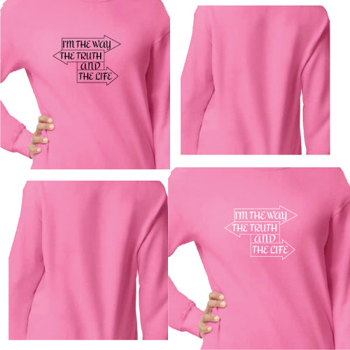 "I Am the Way, the Truth, and the Life" Sweatshirt