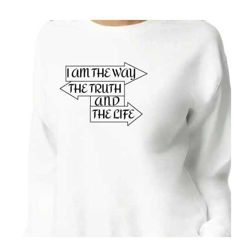 White Graphic Tee Sweatshirt I Am the Way, the Truth, and the Life