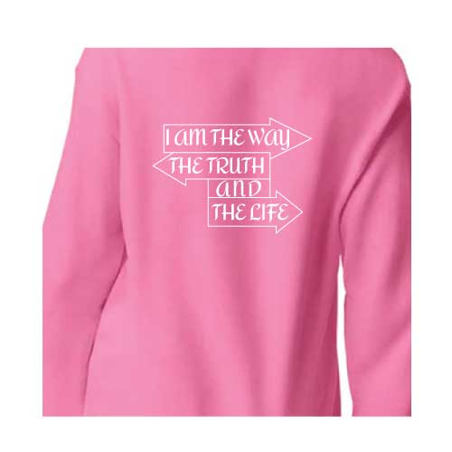 "I Am the Way, the Truth, and the Life" safety pink Sweatshirt