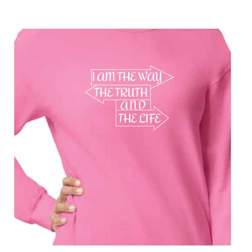 "I Am the Way, the Truth, and the Life" safety pink Sweatshirt