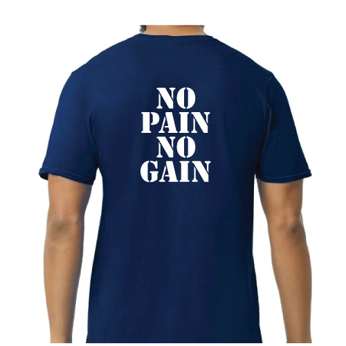 No Pain, No Gain Graphic Tee Shirt, Back or Front Design