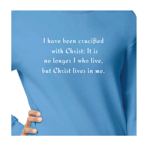 I have been crucified with Christ Graphic Tee Unisex Sweatshirt
