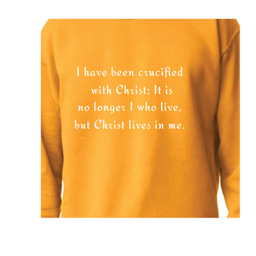 I have been crucified with Christ Graphic Tee Unisex Sweatshirt