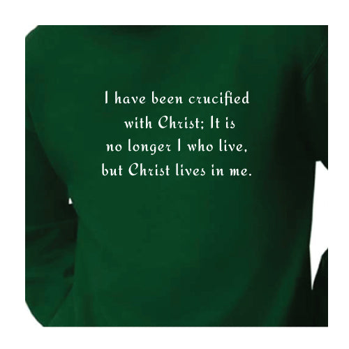 I have been crucified with Christ Graphic Tee Unisex Sweatshirt