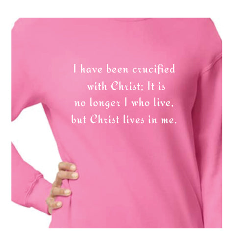 I have been crucified with Christ Graphic Tee Unisex Sweatshirt
