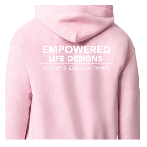 One Life To Live, Live Carefully, Empowered Life Designs Hoodies