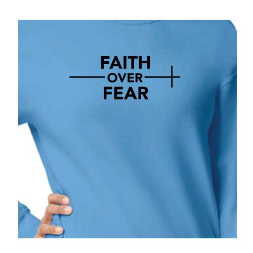 Stylish everyday wear Faith over Fear graphic sweatshirt