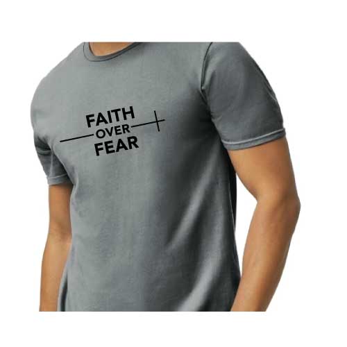 Choose faith over fear every single day wear graphic tee shirt in multiple colors