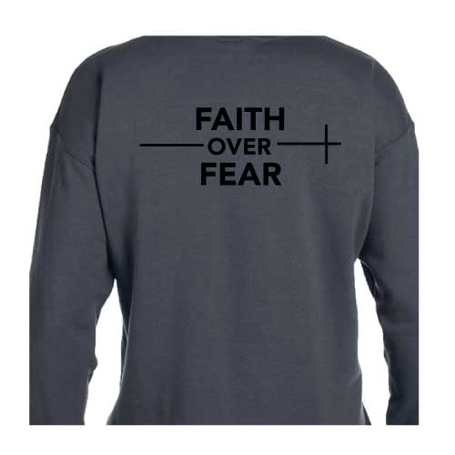 Stylish everyday wear Faith over Fear graphic sweatshirt
