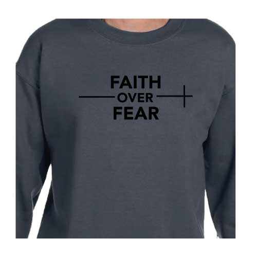 Stylish everyday wear Faith over Fear graphic sweatshirt