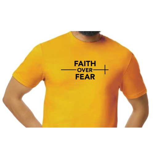 Choose faith over fear every single day wear graphic tee shirt in multiple colors