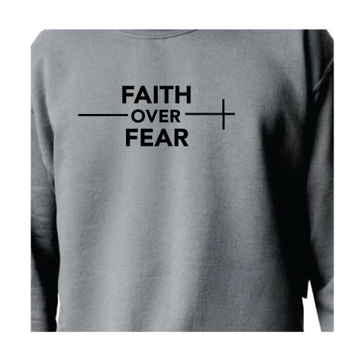 Stylish everyday wear Faith over Fear graphic sweatshirt