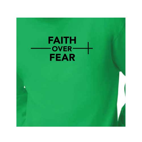 Stylish everyday wear Faith over Fear graphic sweatshirt