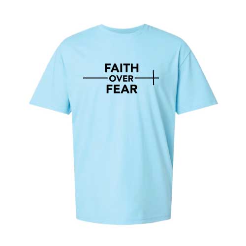 Choose faith over fear every single day wear graphic tee shirt in multiple colors