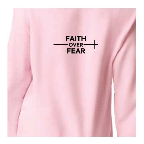 Stylish everyday wear Faith over Fear graphic sweatshirt