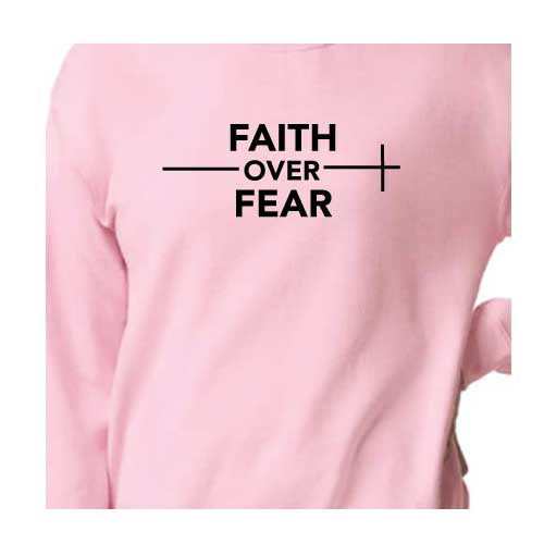 Stylish everyday wear Faith over Fear graphic sweatshirt