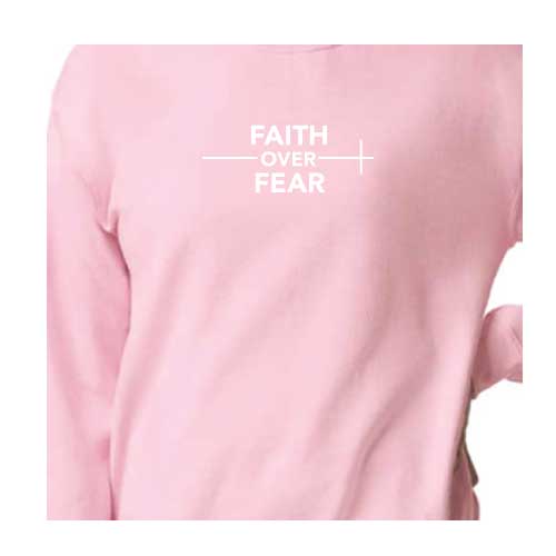 confidence effortlessly Faith Over Fear graphic sweatshirt with Multiple colors