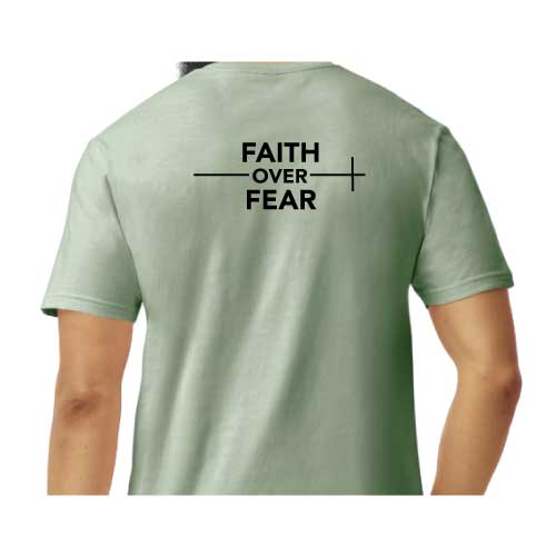 Choose faith over fear every single day wear graphic tee shirt in multiple colors