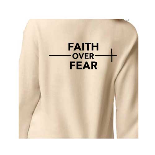 Stylish everyday wear Faith over Fear graphic sweatshirt