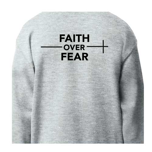 Stylish everyday wear Faith over Fear graphic sweatshirt