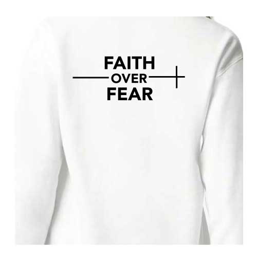 Stylish everyday wear Faith over Fear graphic sweatshirt