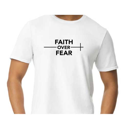 Choose faith over fear every single day wear graphic tee shirt in multiple colors
