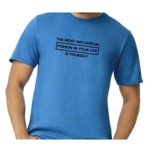 Graphic Tee The most influential person in your life is yourself in Multiple colors