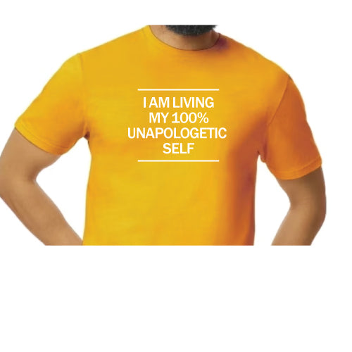 I am Living My 100% Unapologetic Self Graphic Tee in Gold
