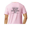 Light Pink Unisex Graphic Tee Shirt I Am Living My 100% Unapologetic Self