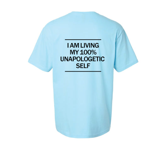 I am Living My Percentage Unapologetic Self Light Blue Graphic Tee Shirt