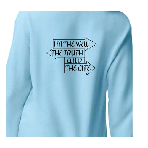 Light Blue Graphic Tee Sweatshirt I Am the Way, the Truth, and the Life