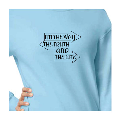 Light Blue Graphic Tee Sweatshirt I Am the Way, the Truth, and the Life