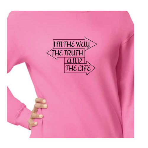 "I Am the Way, the Truth, and the Life" Sweatshirt