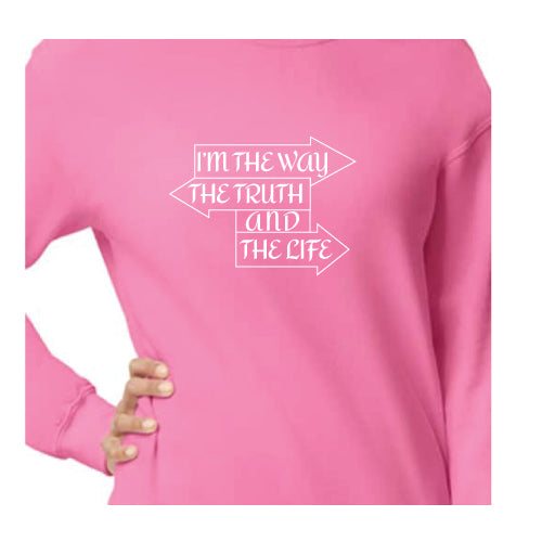 "I Am the Way, the Truth, and the Life" Sweatshirt