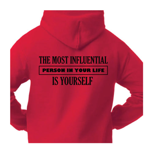 Empowered Life Designs hoodie with bold black lettering reading "The Most Influential Person in Your Life Is Yourself" on a back of cherry red hoodies.
