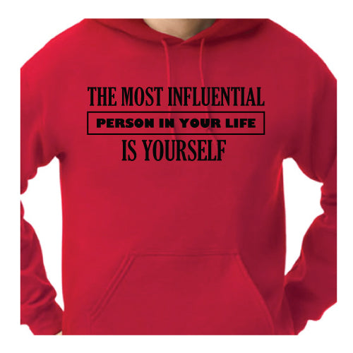 Empowered Life Designs hoodie with bold black lettering reading "The Most Influential Person in Your Life Is Yourself" on a front of cherry red hoodies.