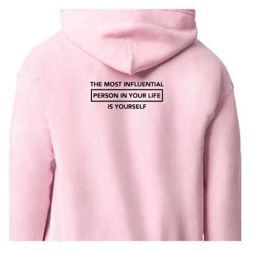The Most Influential Person in Your Life Is Yourself, Graphic Tee Hoodie