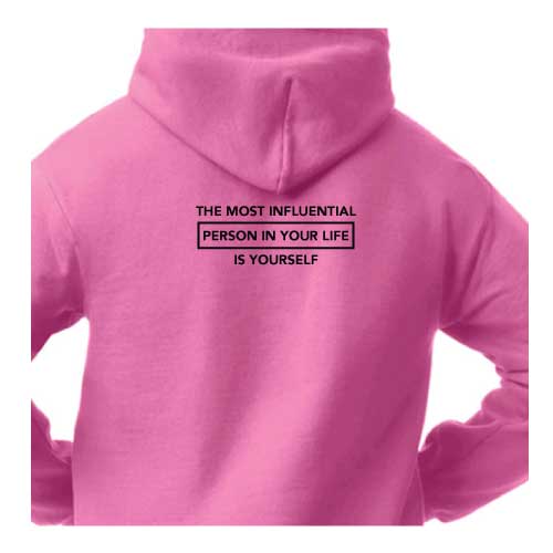The Most Influential Person in Your Life Is Yourself, Graphic Tee Hoodie