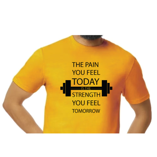 Motivational Graphic Tee “The Pain You Feel Today Is The Strength You Feel Tomorrow in Multiple Colors