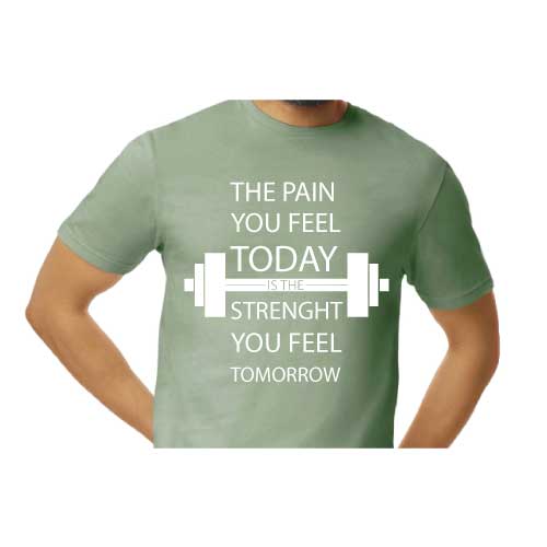 Inspirational Graphic Tee “The Pain You Feel Today Is The Strength You Feel Tomorrow in Multiple Colors