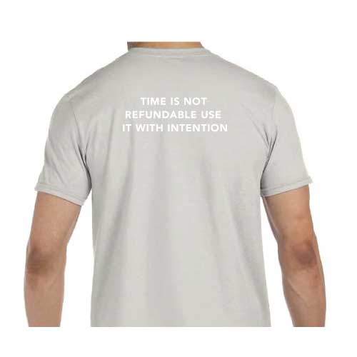 "Time Is Not Refundable, Use It With Intention" graphic tee with multiple colors