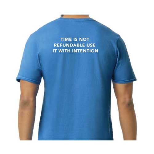 "Time Is Not Refundable, Use It With Intention" graphic tee with multiple colors