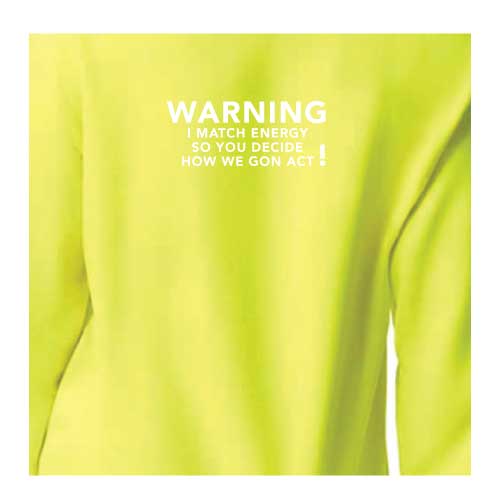 Warning I Match Energy, So You Decide How We Gon Act Graphic Sweatshirt