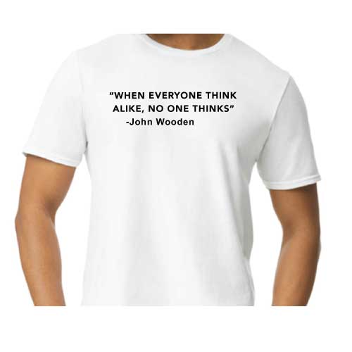 “When Everyone Thinks Alike, No One Thinks” Graphic Tee White shirt