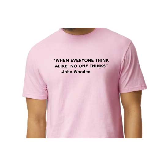 Think Different Graphic Tee “When Everyone Thinks Alike, No One Thinks” front graphic