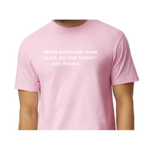 Think Different Graphic Tee “When Everyone Thinks Alike, No One Thinks” front graphic