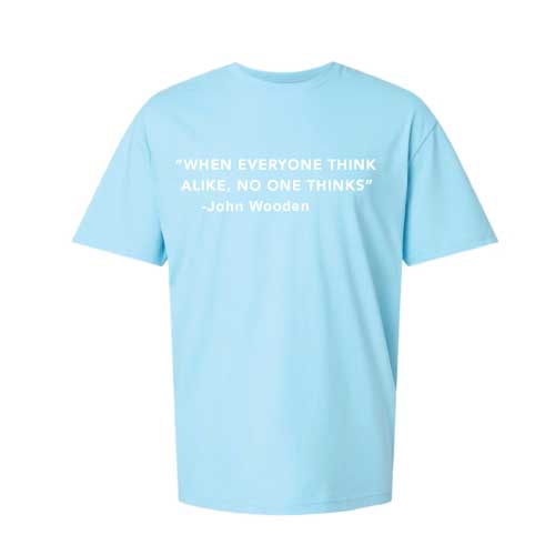 Think Different Graphic Tee “When Everyone Thinks Alike, No One Thinks” front graphic
