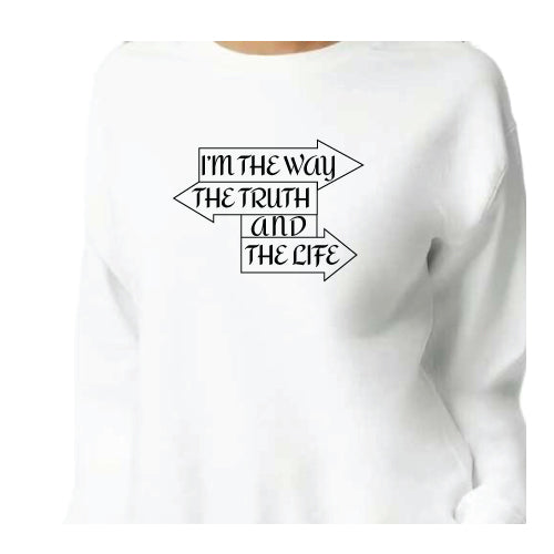 White Graphic Tee Sweatshirt I Am the Way, the Truth, and the Life